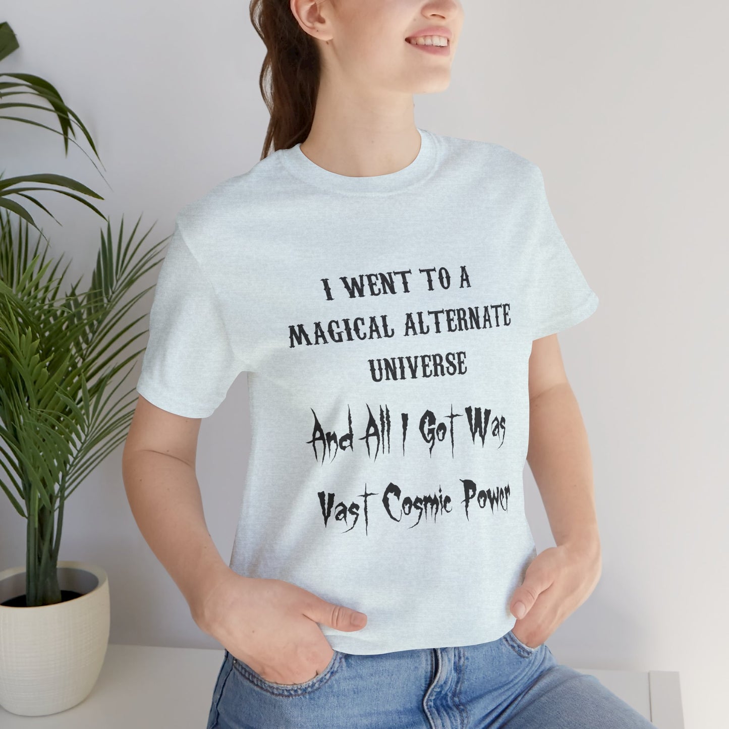 Diamond Spirit Coin I Went to a Magical Alternate Universe and All I Got was Vast Cosmic Power T-Shirt He Who Fights With Monsters Asano