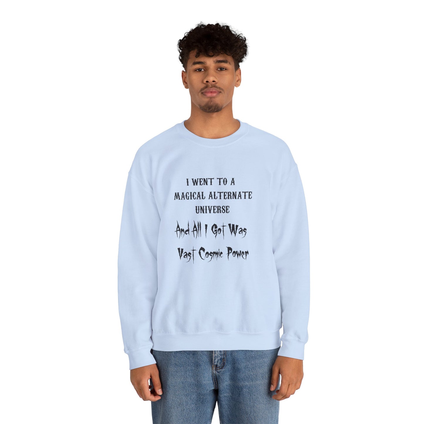 Light Blue HWFWM Magical Alternate Universe Crewneck Sweatshirt - Vast Cosmic Power Design