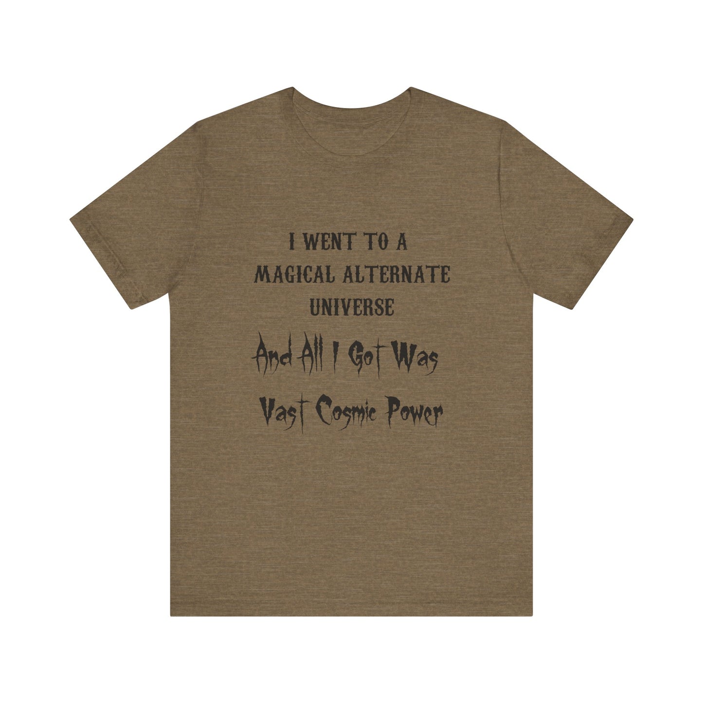Diamond Spirit Coin I Went to a Magical Alternate Universe and All I Got was Vast Cosmic Power T-Shirt He Who Fights With Monsters Asano