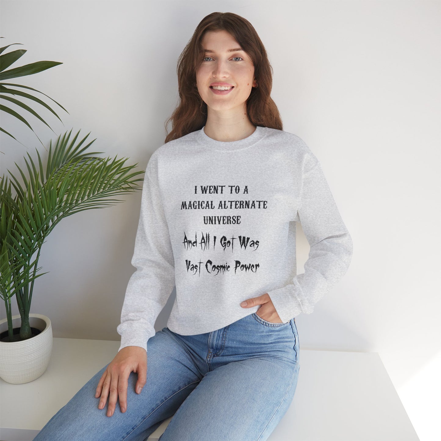 Ash HWFWM Magical Alternate Universe Crewneck Sweatshirt - Vast Cosmic Power Design