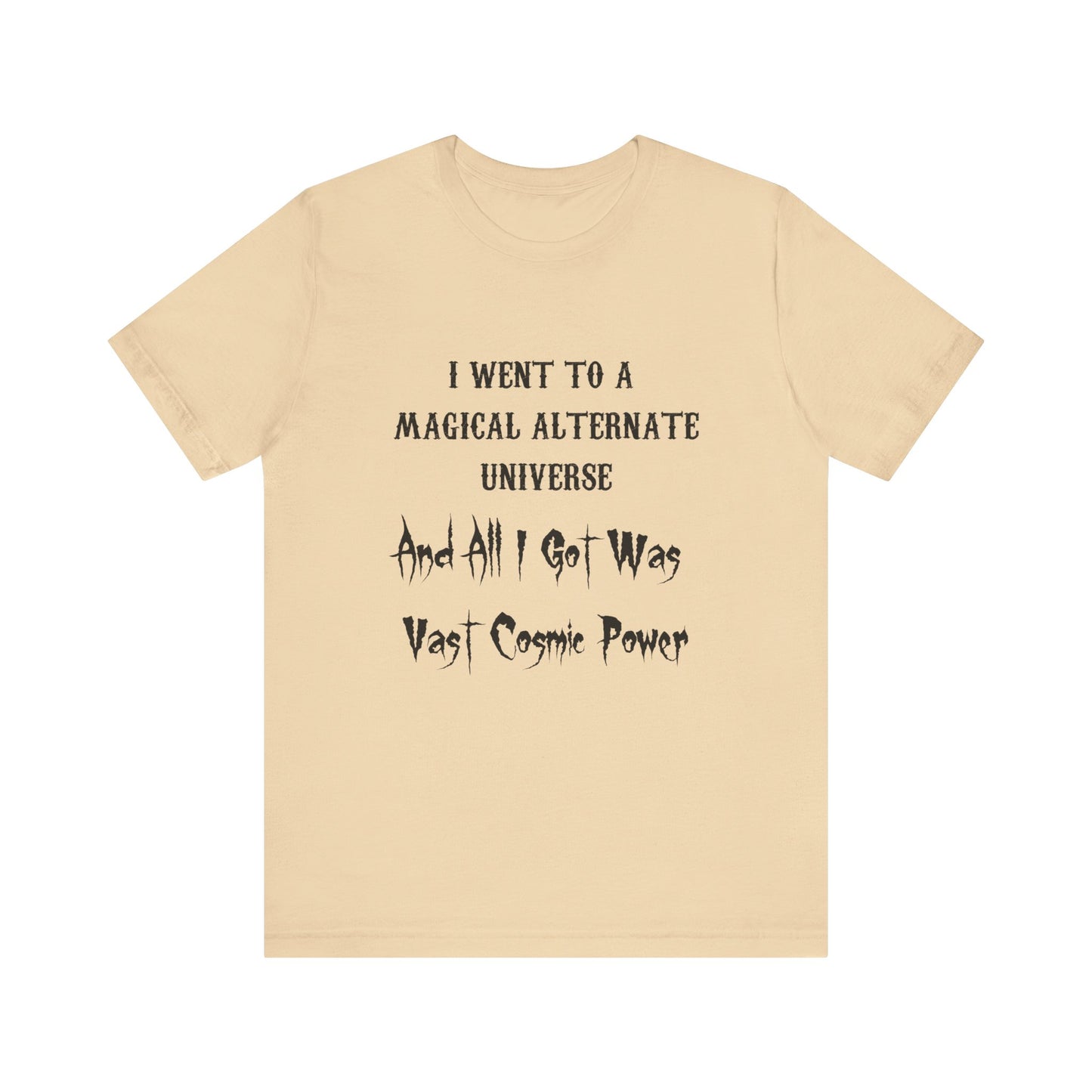 Iron Spirit Coin I Went to a Magical Alternate Universe and All I Got was Vast Cosmic Power T-Shirt He Who Fights With Monsters Asano