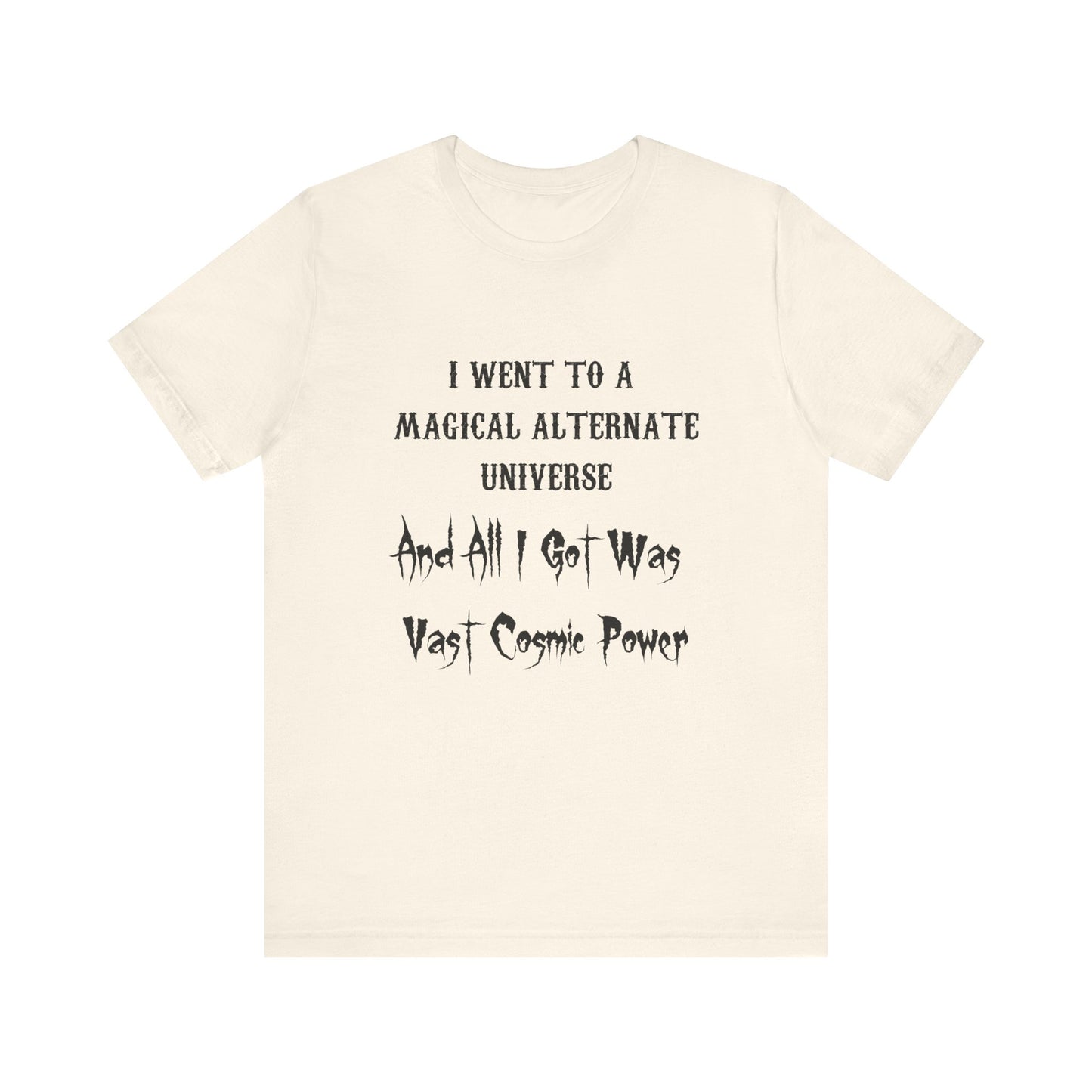 Silver Spirit Coin I Went to a Magical Alternate Universe and All I Got was Vast Cosmic Power T-Shirt He Who Fights With Monsters Asano