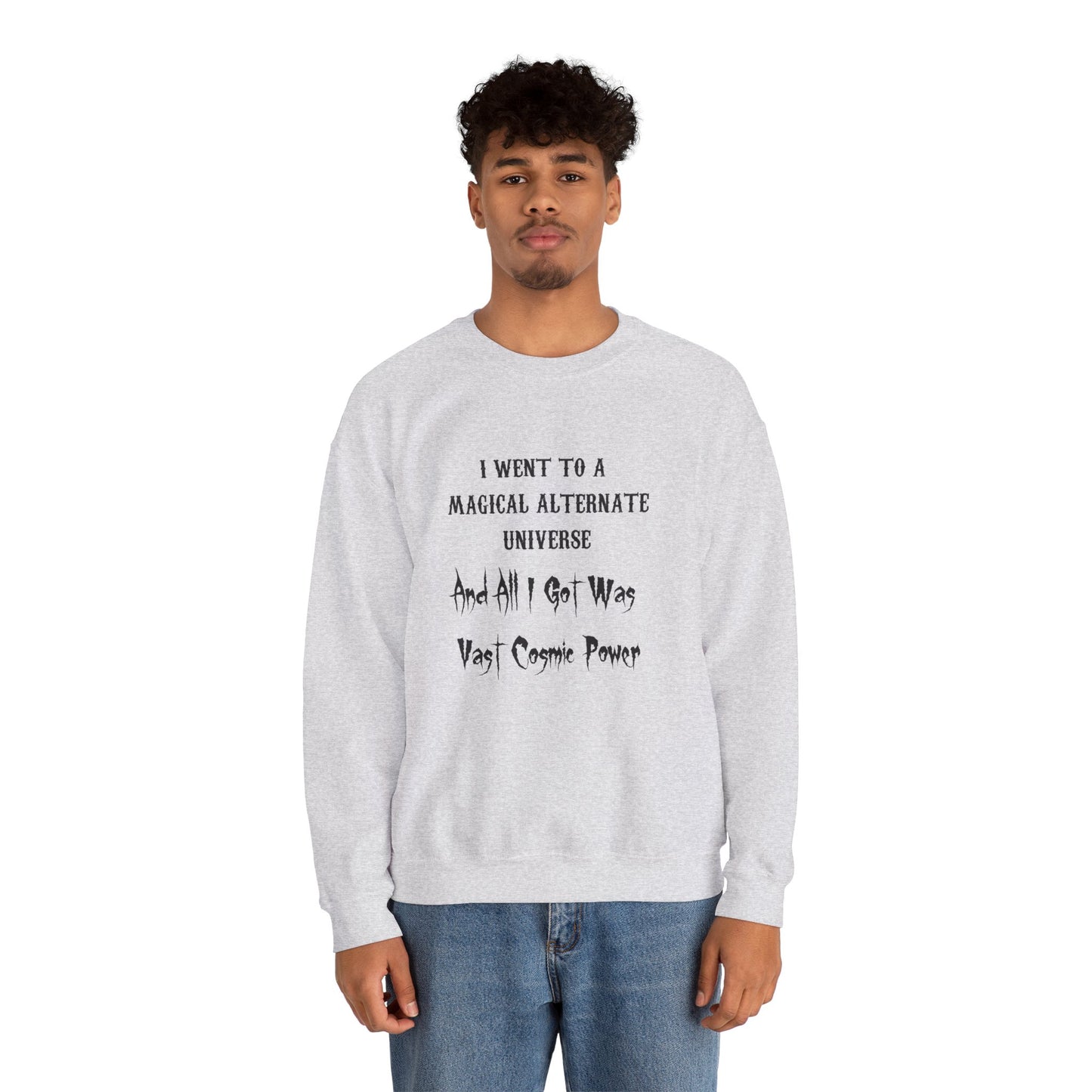 Ash HWFWM Magical Alternate Universe Crewneck Sweatshirt - Vast Cosmic Power Design